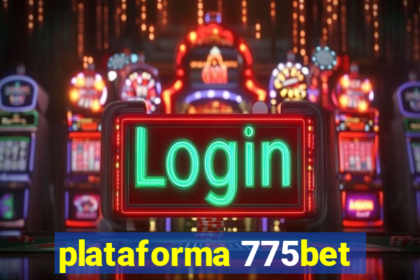 plataforma 775bet